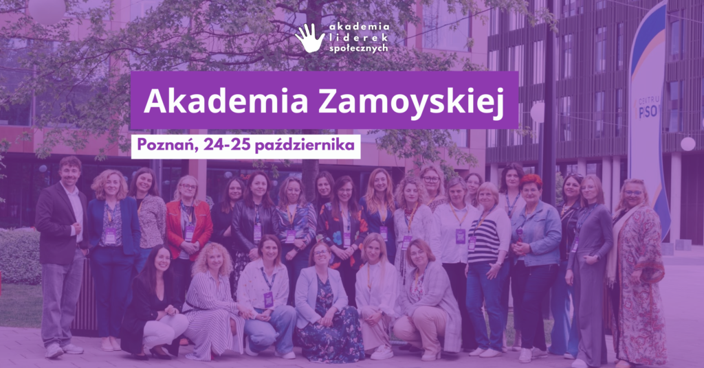 Akademia Zamoyskiej – o sile kobiet, które zmieniają świat